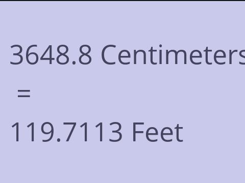 3648.8 CM TO FEET