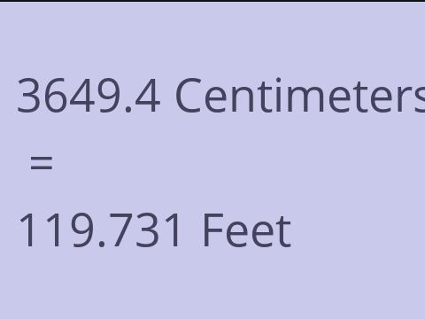 3649.4 CM TO FEET