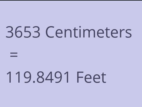 3653 CM TO FEET