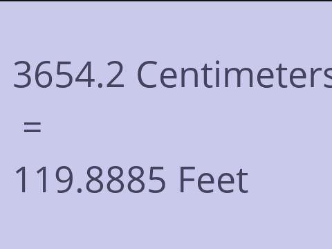 3654.2 CM TO FEET