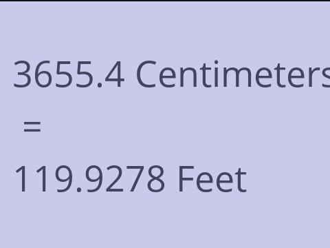 3655.4 CM TO FEET