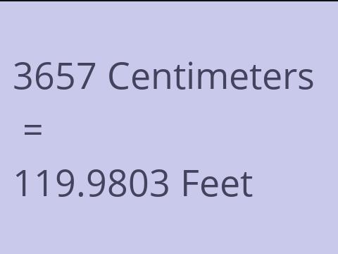 3657 CM TO FEET