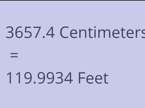 3657.4 CM TO FEET