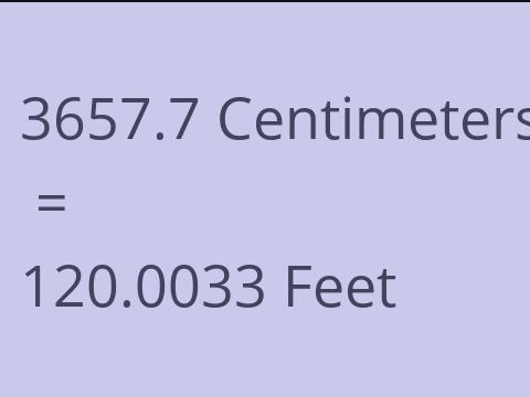3657.7 CM TO FEET