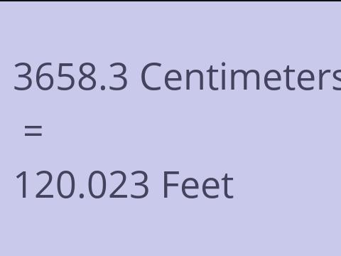 3658.3 CM TO FEET