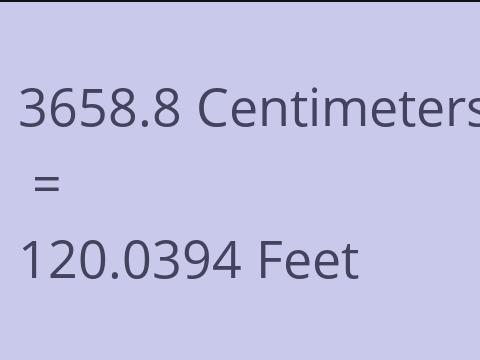 3658.8 CM TO FEET