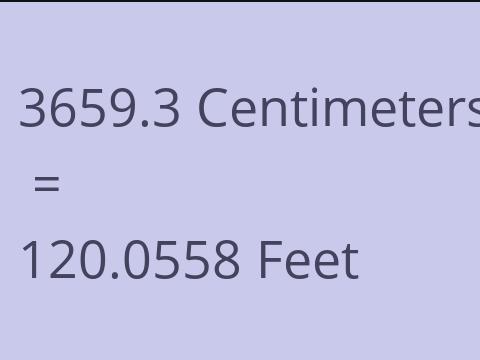 3659.3 CM TO FEET