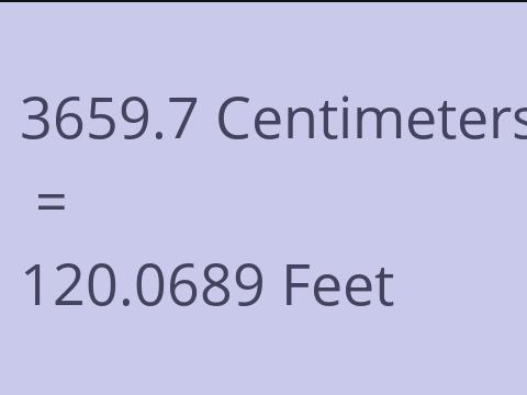 3659.7 CM TO FEET