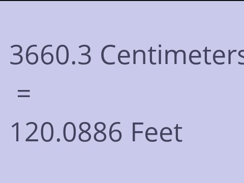 3660.3 CM TO FEET