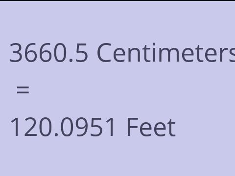 3660.5 CM TO FEET