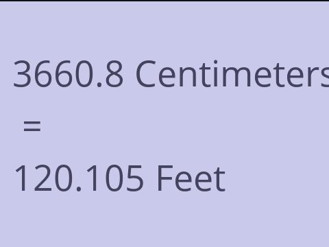 3660.8 CM TO FEET