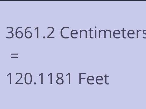 3661.2 CM TO FEET