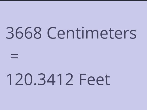3668 CM TO FEET