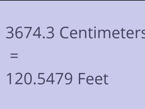 3674.3 CM TO FEET