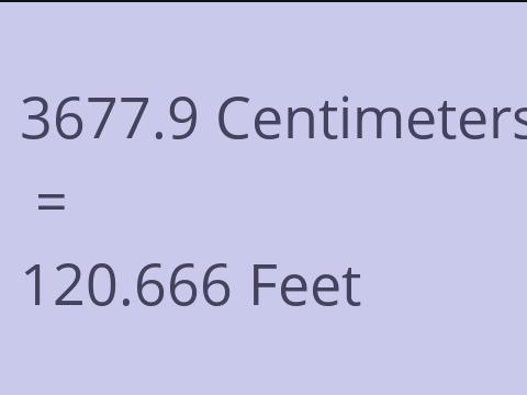 3677.9 CM TO FEET