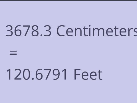 3678.3 CM TO FEET