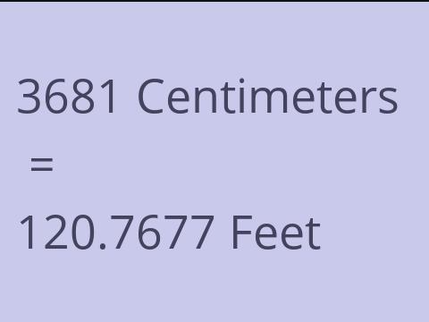 3681 CM TO FEET