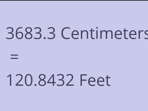 3683.3 CM TO FEET