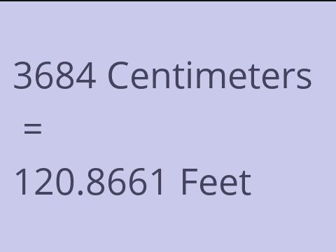 3684 CM TO FEET