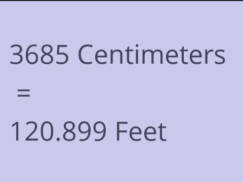 3685 CM TO FEET