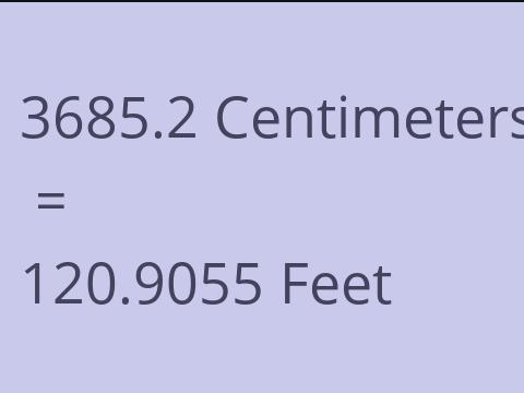 3685.2 CM TO FEET