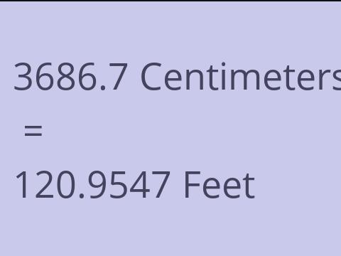 3686.7 CM TO FEET