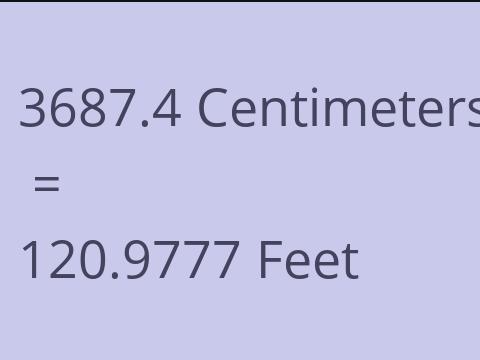 3687.4 CM TO FEET
