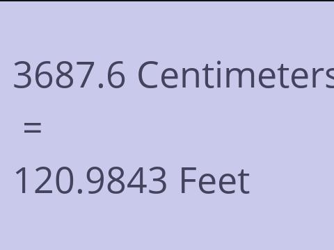 3687.6 CM TO FEET