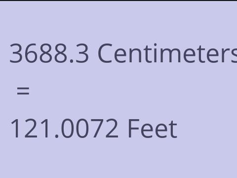3688.3 CM TO FEET