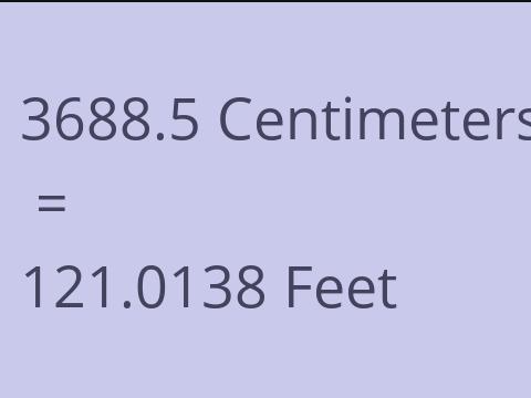 3688.5 CM TO FEET