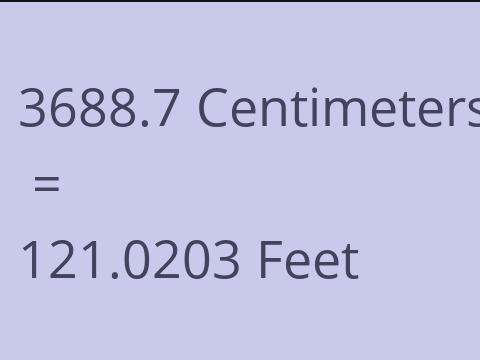 3688.7 CM TO FEET