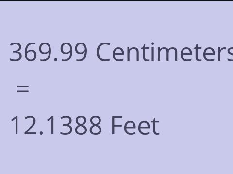 369.99 CM TO FEET