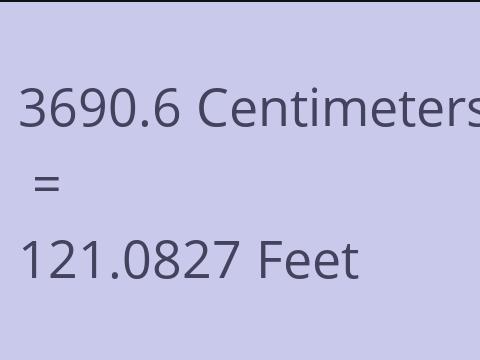 3690.6 CM TO FEET