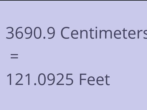 3690.9 CM TO FEET