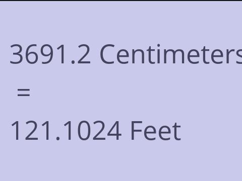 3691.2 CM TO FEET