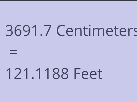 3691.7 CM TO FEET