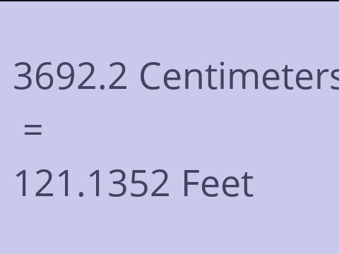 3692.2 CM TO FEET