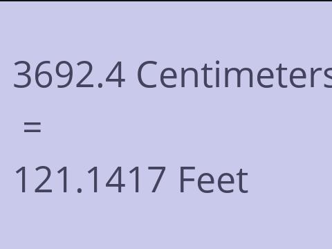 3692.4 CM TO FEET