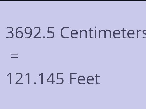 3692.5 CM TO FEET