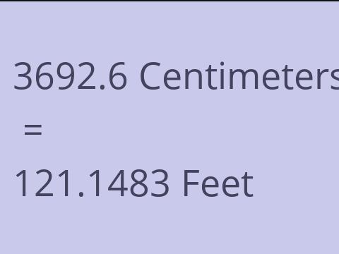 3692.6 CM TO FEET