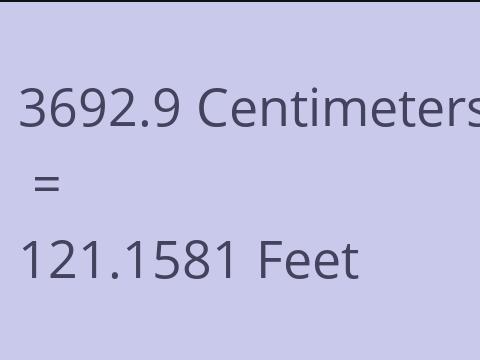 3692.9 CM TO FEET