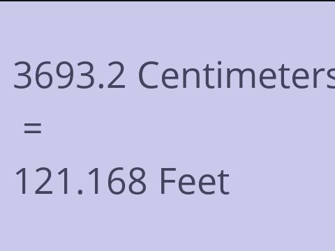 3693.2 CM TO FEET