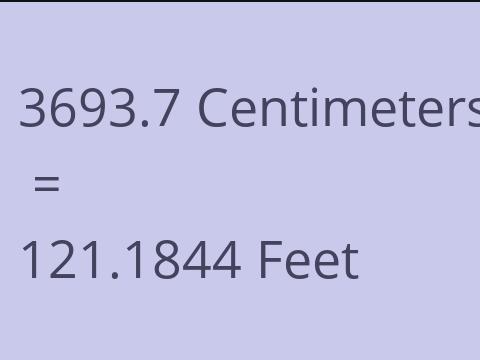 3693.7 CM TO FEET