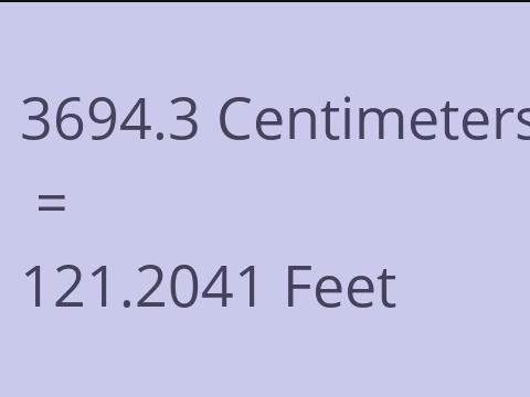 3694.3 CM TO FEET