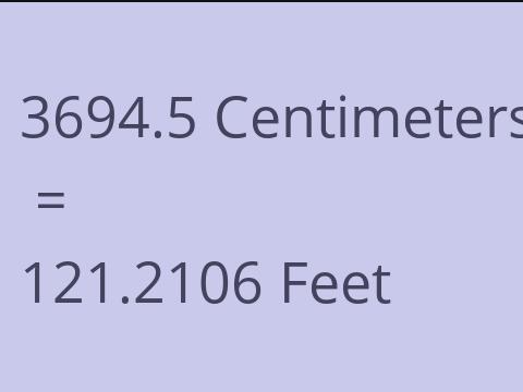 3694.5 CM TO FEET