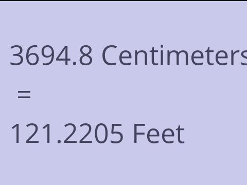 3694.8 CM TO FEET