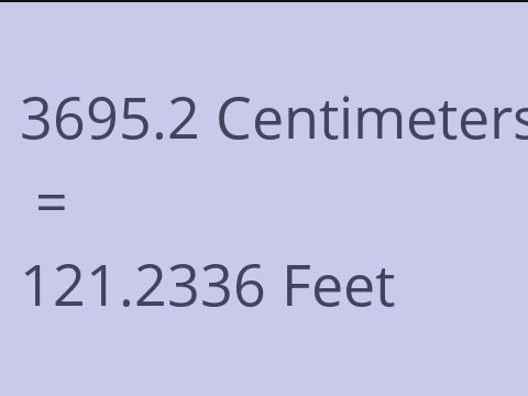 3695.2 CM TO FEET