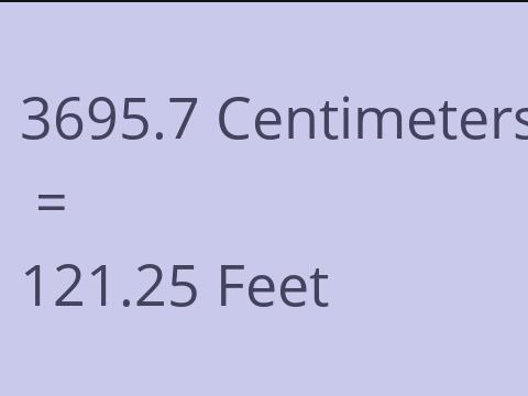 3695.7 CM TO FEET