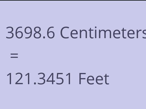 3698.6 CM TO FEET