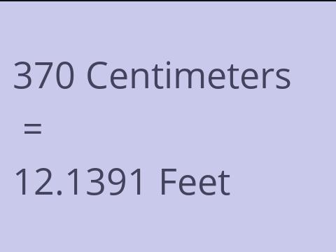 370 CM TO FEET